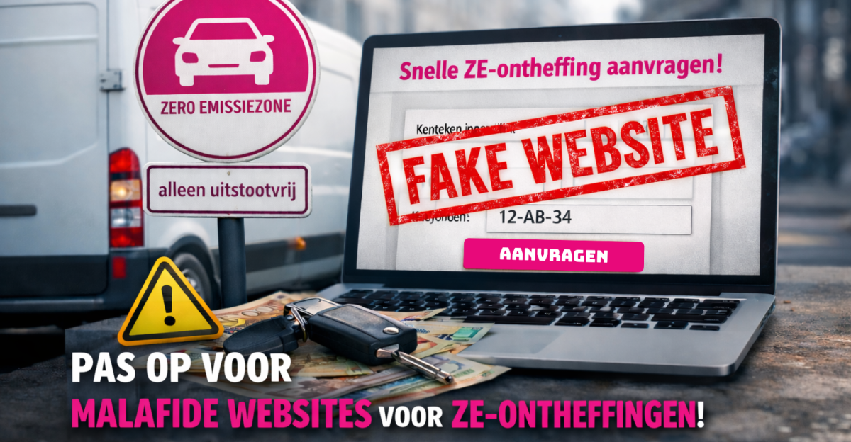 Waarschuwing voor nepwebsites die ZE-ontheffingen regelen voor zero-emissiezones